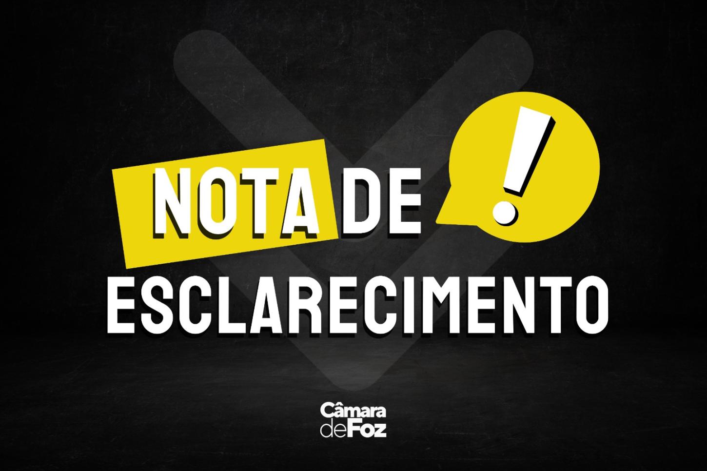 NOTA DE ESCLARECIMENTO DA CÂMARA MUNICIPAL DE FOZ DO IGUAÇU
