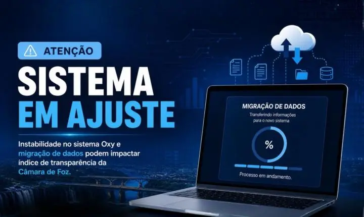 Instabilidade no sistema Oxy e migração de dados podem impactar índice de transparência da Câmara de Foz